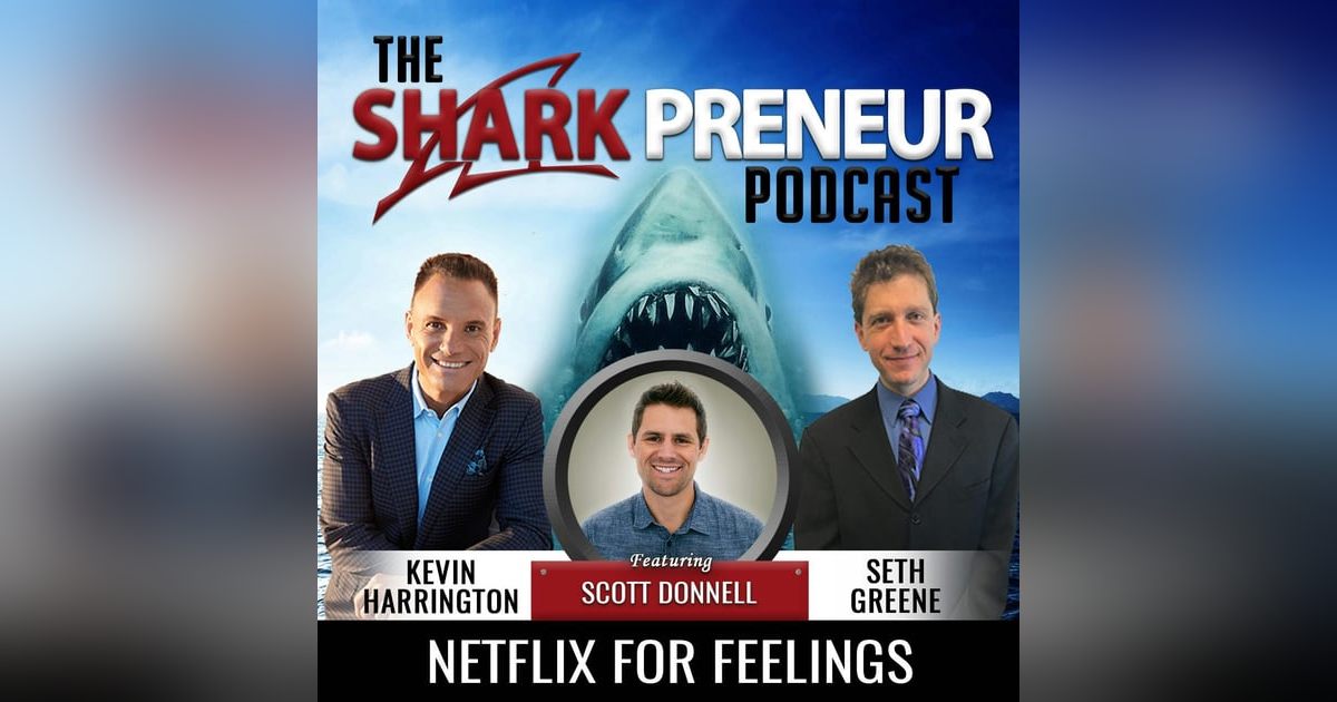 572: Netflix for Feelings with Scott Donnell 572: Netflix for Feelings with Scott Donnell