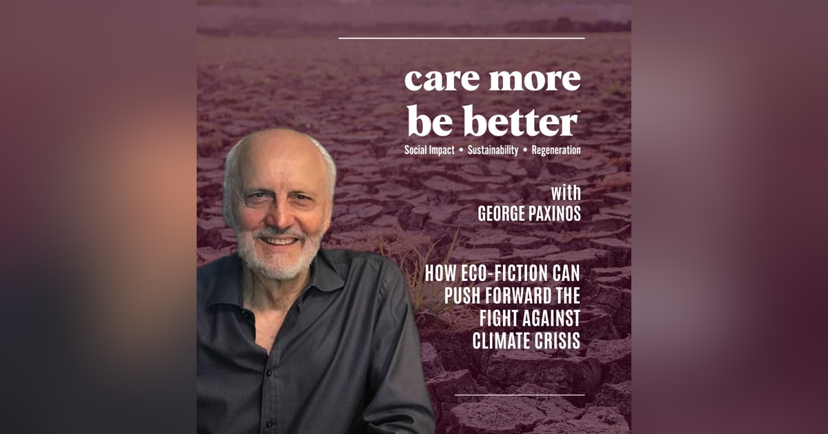 How Eco-Fiction Can Push Forward The Fight Against Climate Crisis With George Paxinos How Eco-Fiction Can Push Forward The Fight Against Climate Crisis With George Paxinos