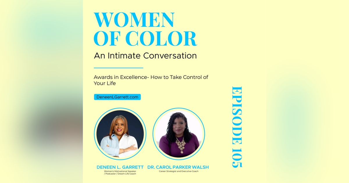 Awards in Excellence: How to Take Control of Your Life with Dr. Carol Parker Walsh Awards in Excellence: How to Take Control of Your Life with Dr. Carol Parker Walsh