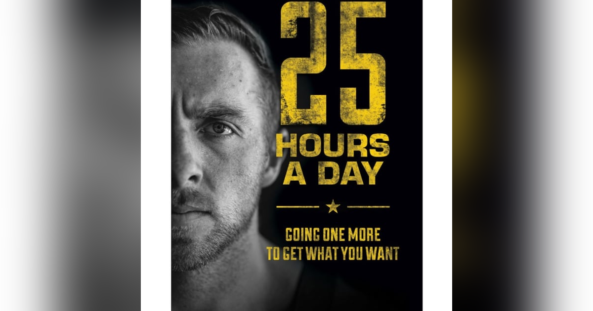 56. 25 Hours In A Day: Going One More To Get What You Want by Nick Bare Book Review 56. 25 Hours In A Day: Going One More To Get What You Want by Nick Bare Book Review