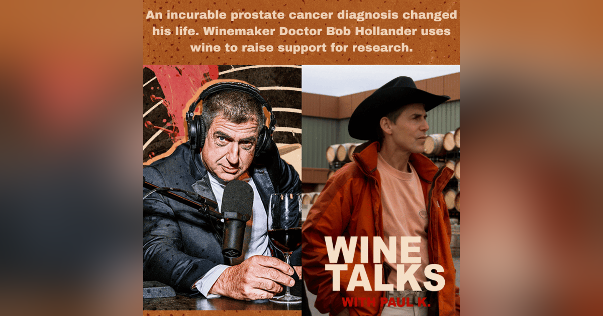 An incurable prostate cancer diagnosis changed his life. Winemaker Doctor Bob Hollander uses wine to raise support for research. An incurable prostate cancer diagnosis changed his life. Winemaker Doctor Bob Hollander uses wine to raise support for research.