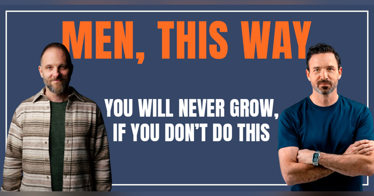 118. You Will Never Grow, If You Don’t Do This 118. You Will Never Grow, If You Don’t Do This
