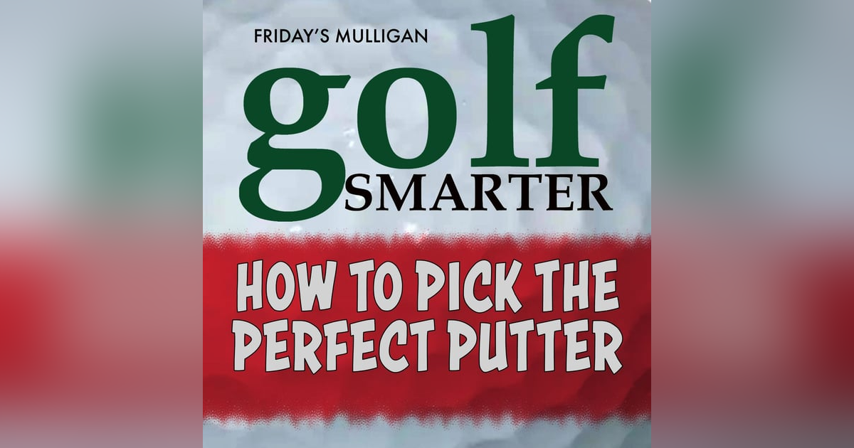 How To Pick Your Perfect Putter with Kenny Giannini How To Pick Your Perfect Putter with Kenny Giannini