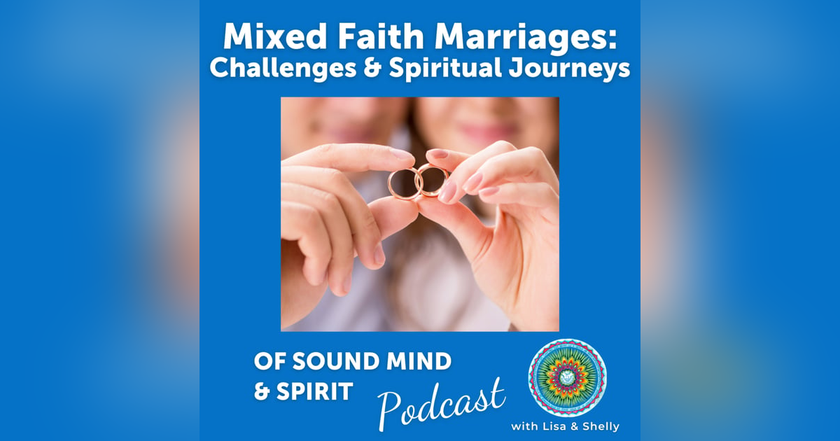 052. Mixed Faith Marriages: Challenges and Spiritual Journeys 052. Mixed Faith Marriages: Challenges and Spiritual Journeys