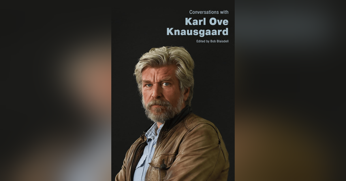 597 Karl Ove Knausgaard (with Bob Blaisdell) | My Last Book with Nicholas Dames 597 Karl Ove Knausgaard (with Bob Blaisdell) | My Last Book with Nicholas Dames