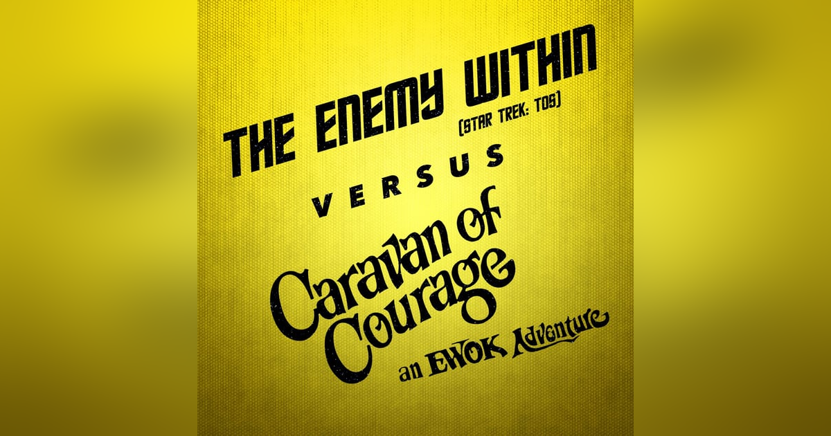 Caravan of Courage vs. The Enemy Within Caravan of Courage vs. The Enemy Within