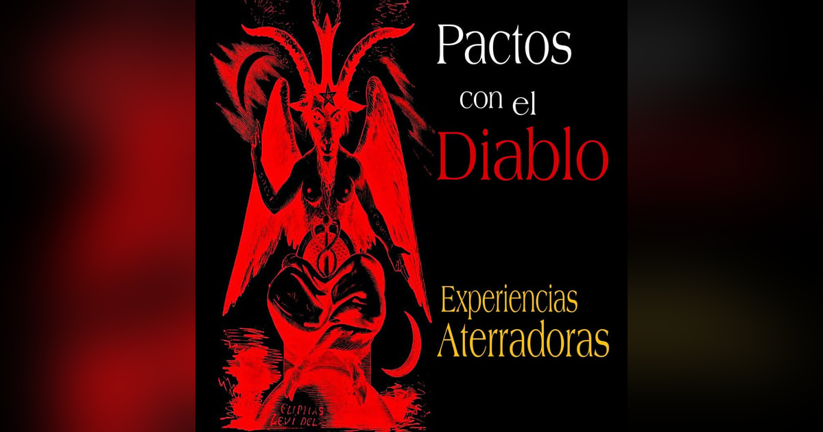 Harías Pactos con el Diablo? / Experiencias Aterradoras de Suscriptores / L.C.E. Harías Pactos con el Diablo? / Experiencias Aterradoras de Suscriptores / L.C.E.