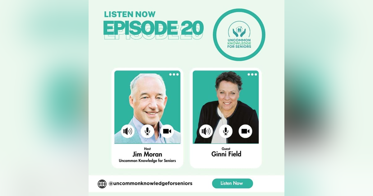 Episode Twenty: “From Realtor® to Real Talk – Wisdom with Ginni Field” Episode Twenty: “From Realtor® to Real Talk – Wisdom with Ginni Field”