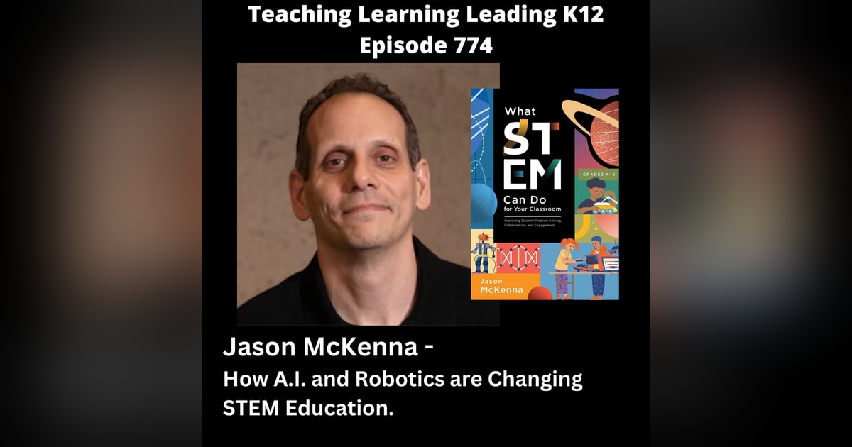Jason McKenna - How A.I. and Robotics are Changing STEM Education - 774 Jason McKenna - How A.I. and Robotics are Changing STEM Education - 774