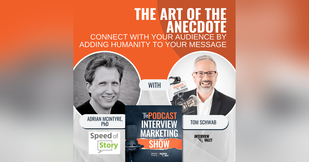 The Art of the Anecdote with Dr. Adrian McIntyre The Art of the Anecdote with Dr. Adrian McIntyre