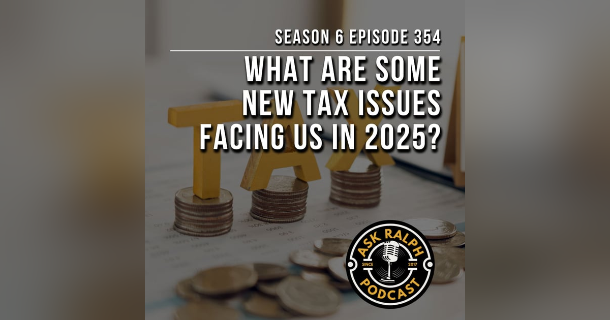 What are some new tax issues facing us in 2025? What are some new tax issues facing us in 2025?