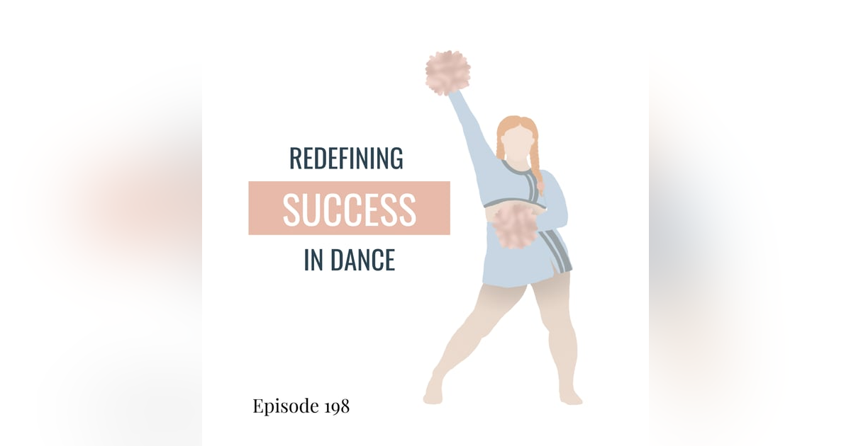 198. No Loss, Only Lessons: Redefining Success in Dance 198. No Loss, Only Lessons: Redefining Success in Dance