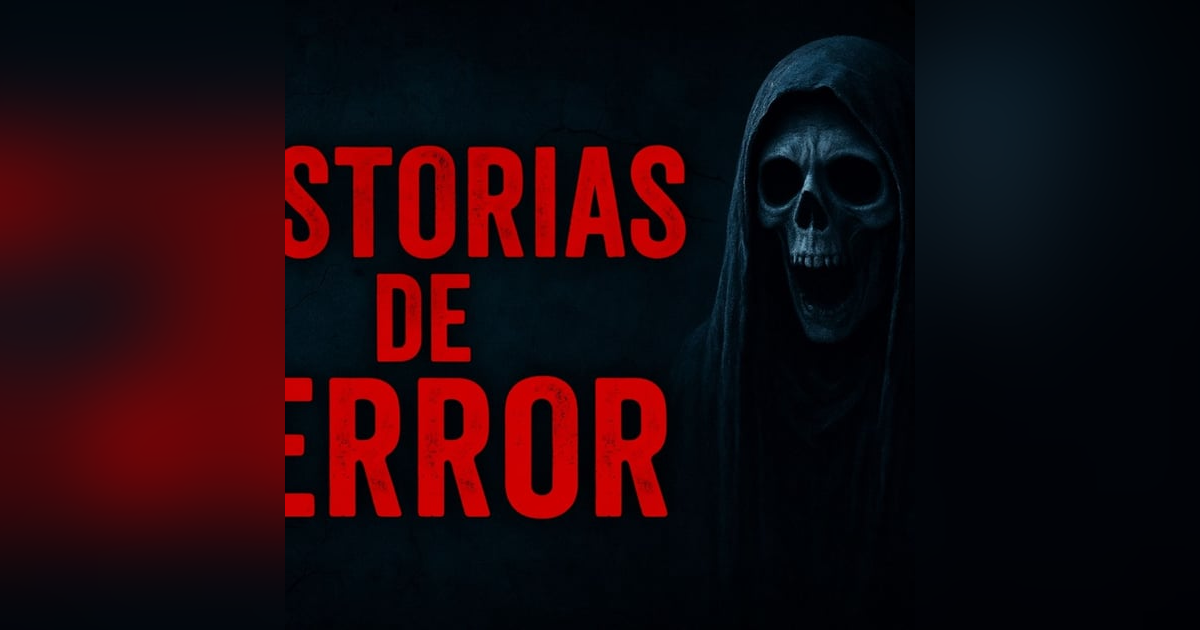 Historias de Miedo Octubre 30 de 2025 HISTORIAS DE TERROR Historias de Miedo Octubre 30 de 2025 HISTORIAS DE TERROR