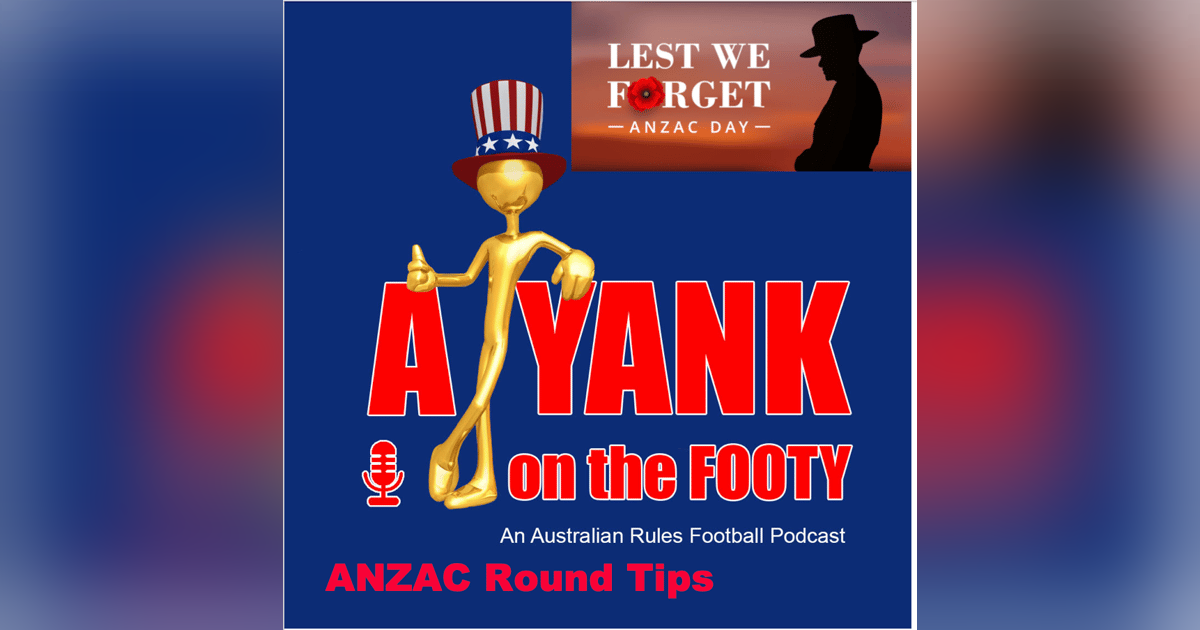 387 AFL Rd 7 Tips ANZAC Round 387 AFL Rd 7 Tips ANZAC Round