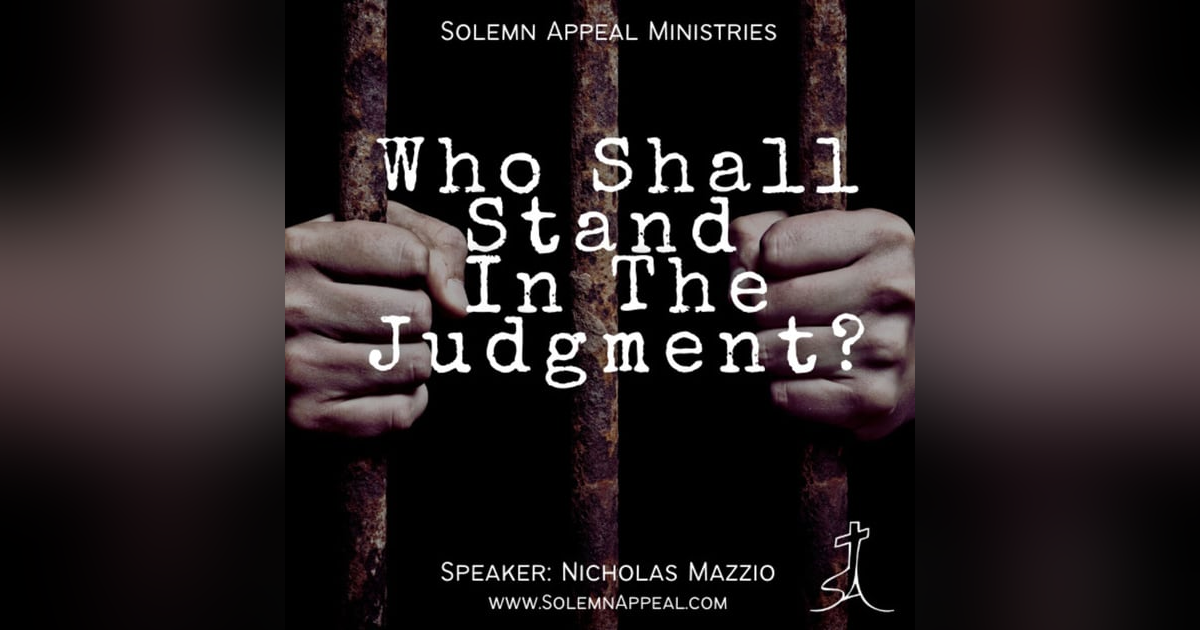 Who Shall Stand In The Judgment Who Shall Stand In The Judgment