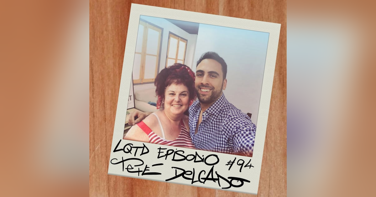 #94: Teté Delgado - Lo de antes, lo de ahora y lo de luego #94: Teté Delgado - Lo de antes, lo de ahora y lo de luego