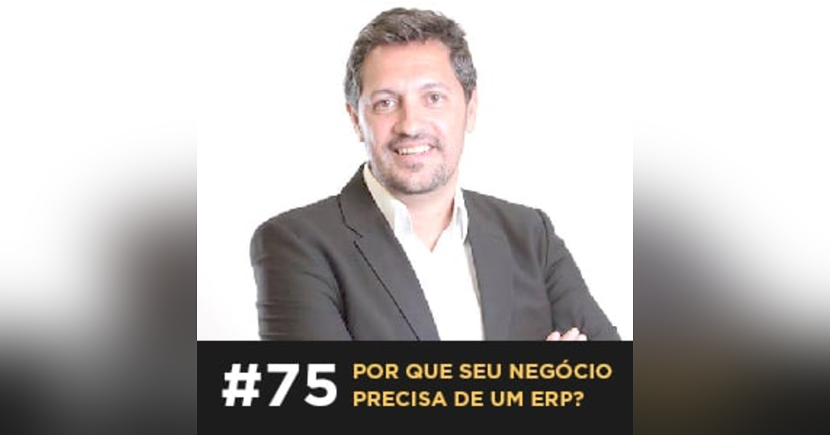 Por que seu negócio precisa de um ERP? — Café com ADM 075 Por que seu negócio precisa de um ERP? — Café com ADM 075