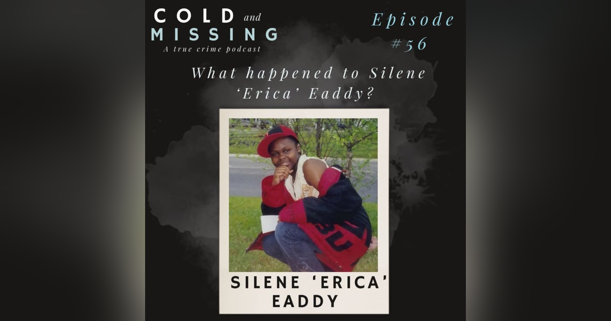 Cold and Missing: Silene ‘Erica’ Eaddy Cold and Missing: Silene ‘Erica’ Eaddy