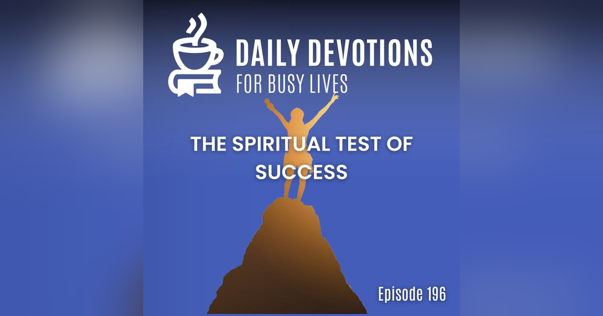 The Spiritual Test of Success The Spiritual Test of Success