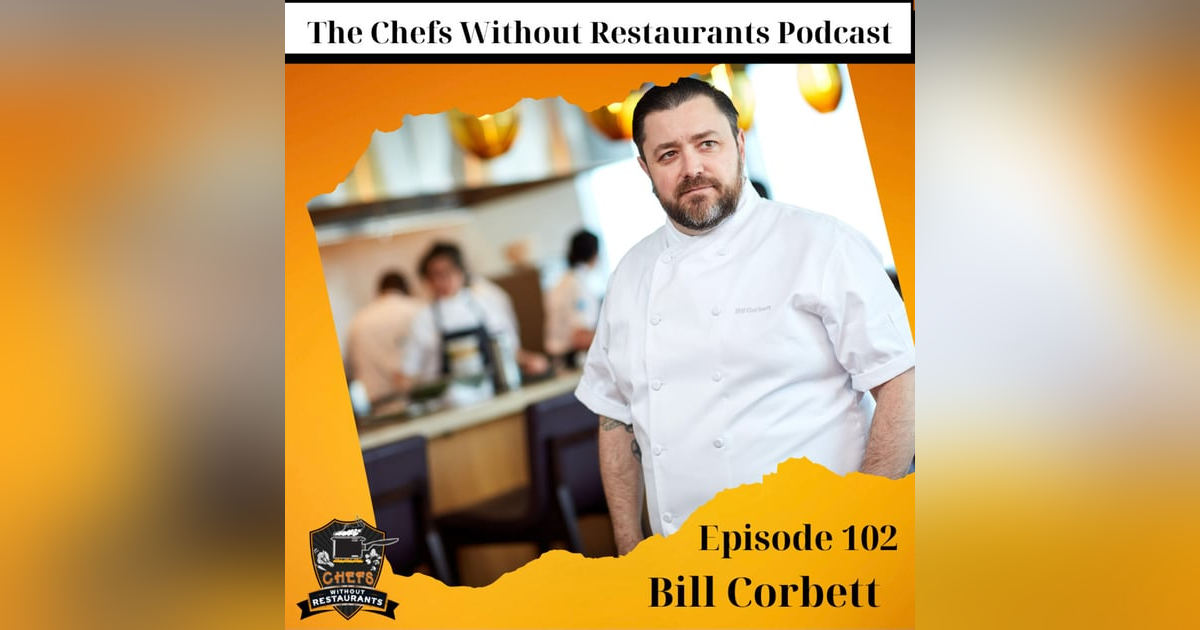 From Award-Winning Pastry Chef to Corporate Chef - Bill Corbett Talks About the Transition to Salesforce's Head of Culinary From Award-Winning Pastry Chef to Corporate Chef - Bill Corbett Talks About the Transition to Salesforce's Head of Culinary