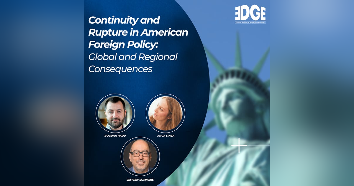 Continuity and Rupture in American Foreign Policy: Global and Regional Consequences Continuity and Rupture in American Foreign Policy: Global and Regional Consequences
