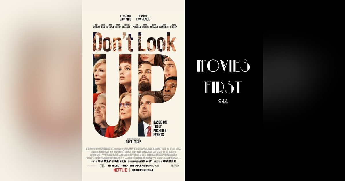 Don't Look Up (Comedy, Drama, Sci-Fi) (the @MoviesFirst review) Don't Look Up (Comedy, Drama, Sci-Fi) (the @MoviesFirst review)