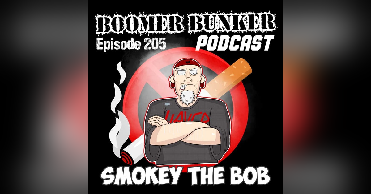Smokey The Bob | Episode 205 Smokey The Bob | Episode 205