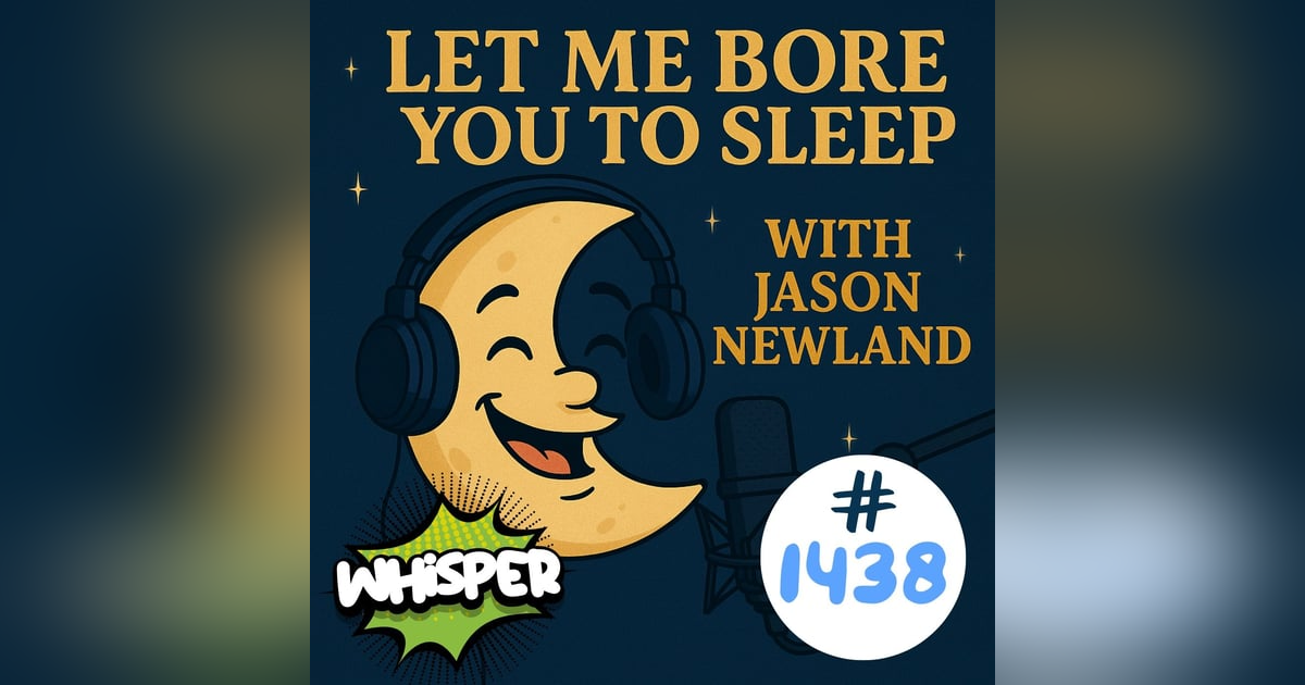 (no music) (5 hours) #1438 Whisper - Let me bore you to sleep - 24th September 2025 (no music) (5 hours) #1438 Whisper - Let me bore you to sleep - 24th September 2025