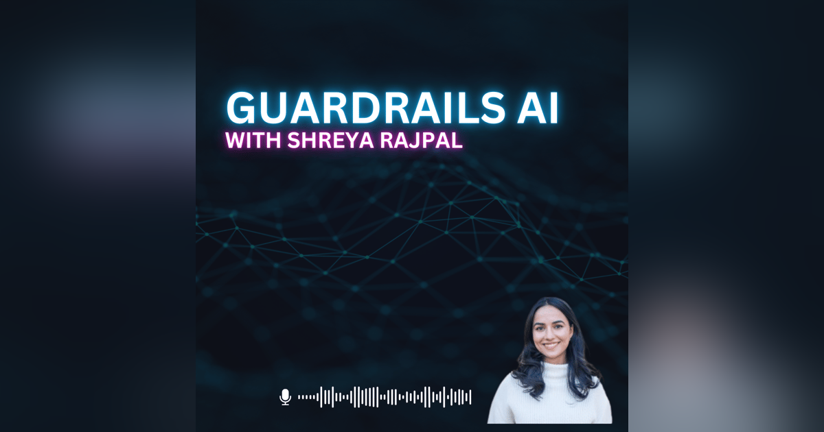 Shreya Rajpal: Guardrails AI, AI Production Challenges, & AI Reliability Shreya Rajpal: Guardrails AI, AI Production Challenges, & AI Reliability
