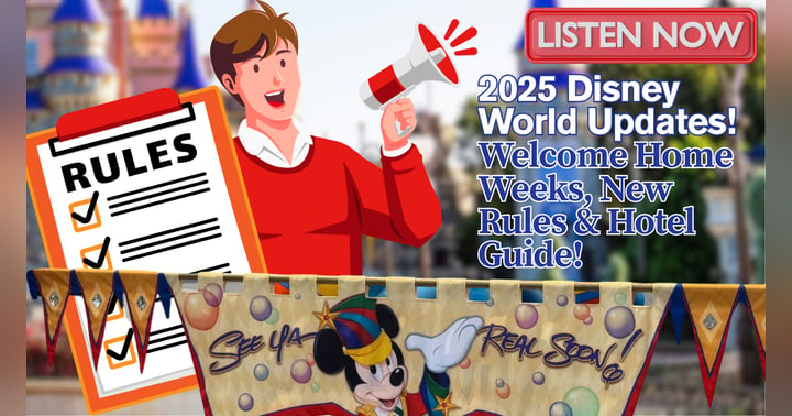 image for Disney World 2025: Welcome Home Weeks, New Restaurant Rules & The Ultimate Hotel Guide