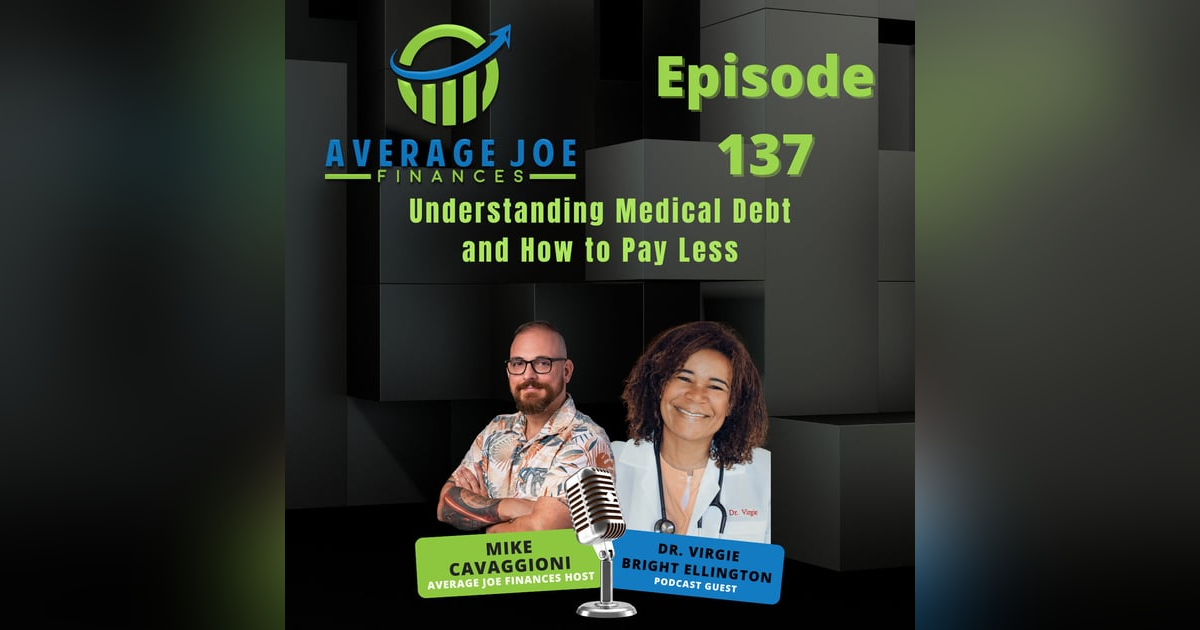 137. Understanding Medical Debt and How to Pay Less with Dr. Virgie Ellington 137. Understanding Medical Debt and How to Pay Less with Dr. Virgie Ellington