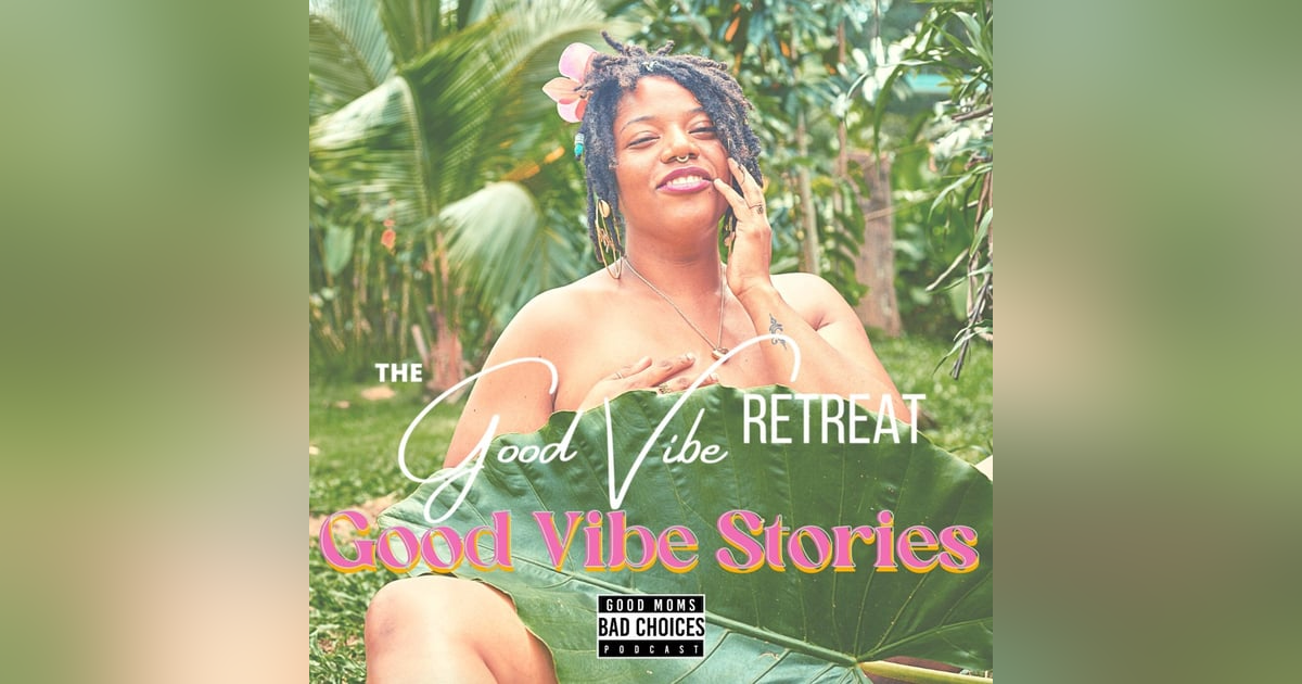 Good Vibe Confessionals Feat. Rosie Good Vibe Confessionals Feat. Rosie