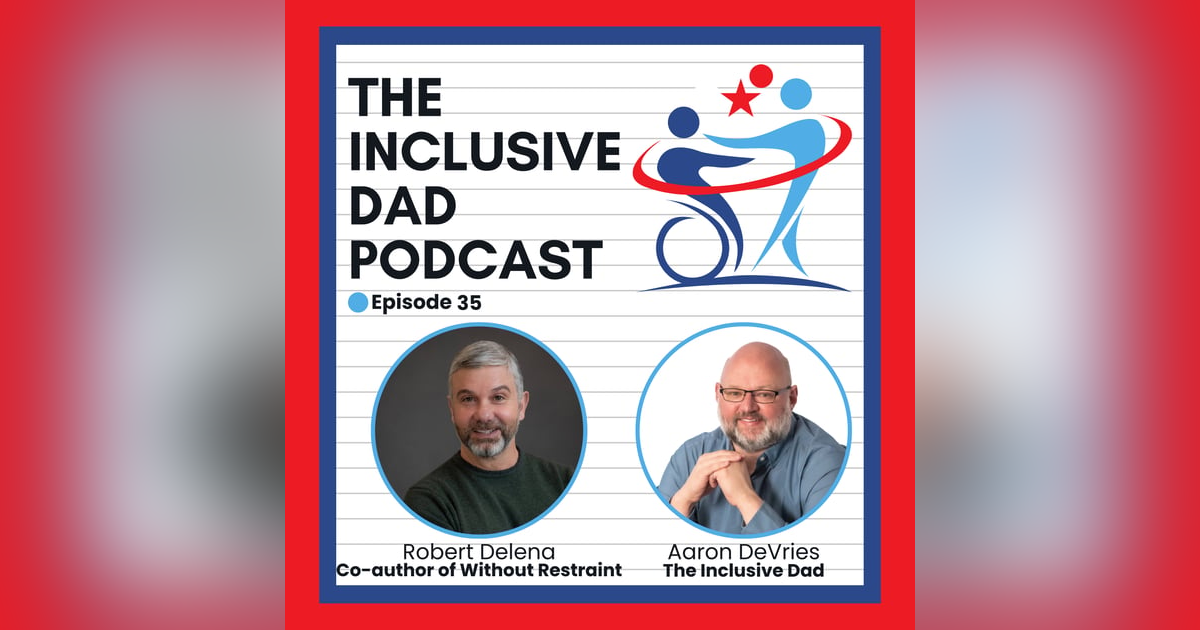 Rewriting the Narrative: How Outdoor Adventures Changed Everything with Robert DeLena - Episode 35 Rewriting the Narrative: How Outdoor Adventures Changed Everything with Robert DeLena - Episode 35