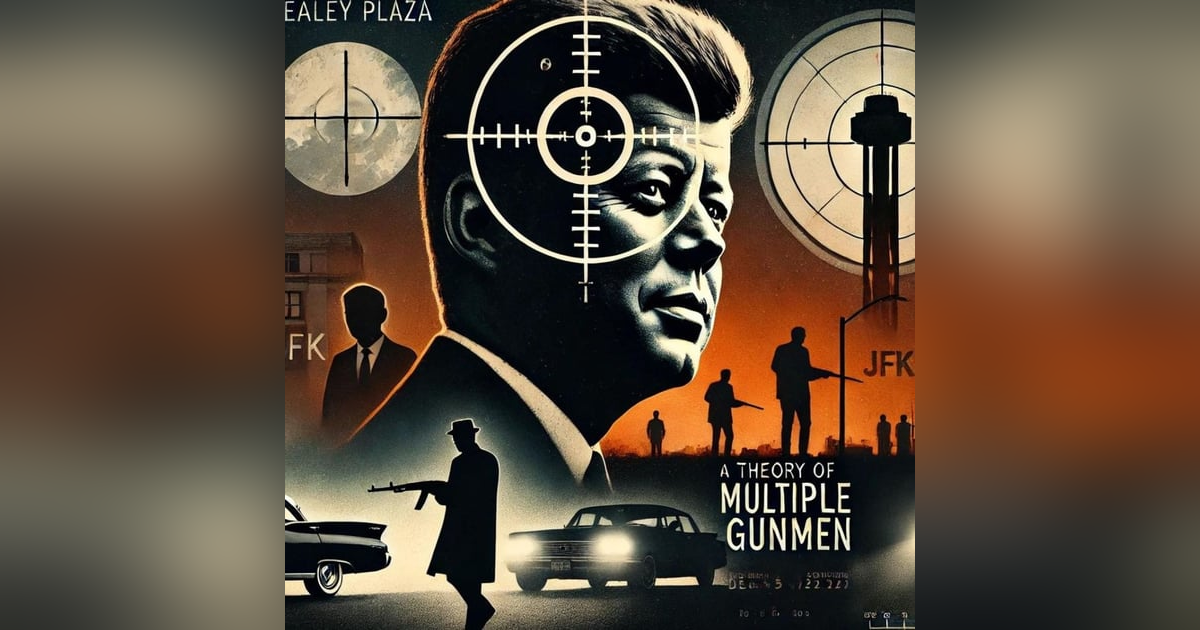 JFK Assassination: Unraveling the Mystery of Multiple Gunmen JFK Assassination: Unraveling the Mystery of Multiple Gunmen