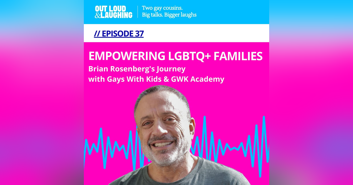 Empowering LGBTQ+ Families: Brian Rosenberg's Journey with Gays With Kids & GWK Academy Empowering LGBTQ+ Families: Brian Rosenberg's Journey with Gays With Kids & GWK Academy