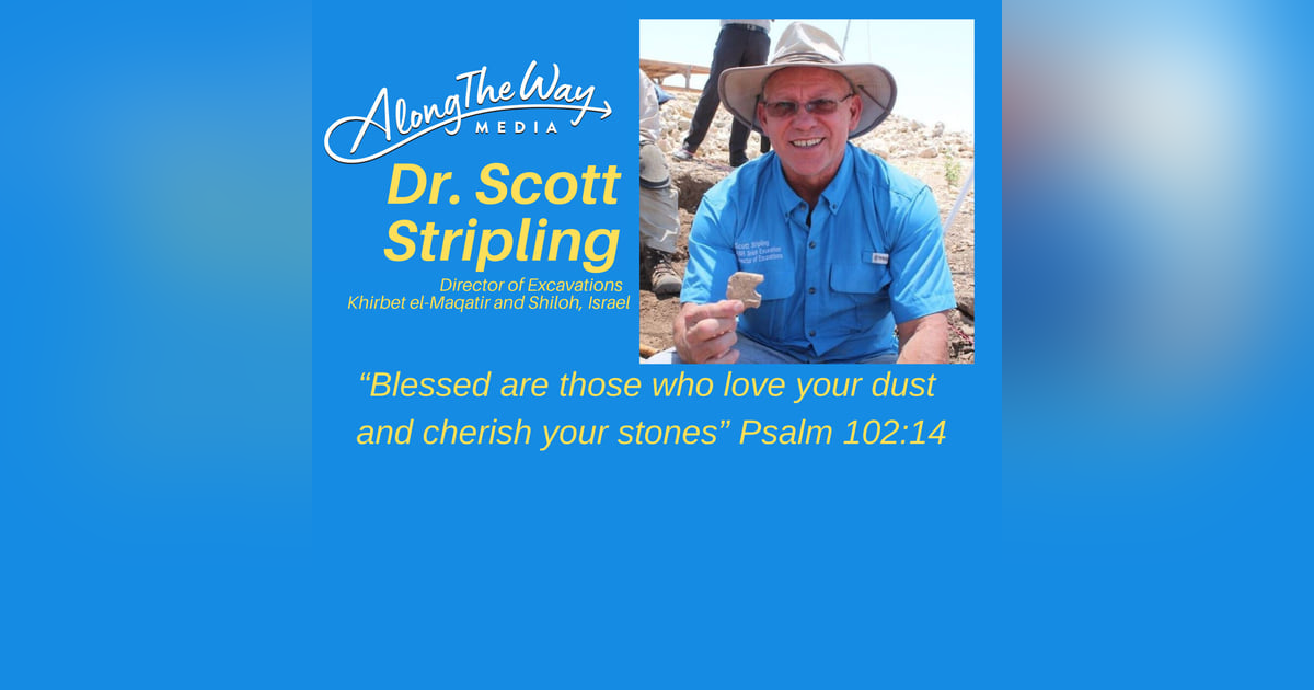 The Trowel and The Truth - Dr. Scott Stripling’s Journey AlongTheWay 30 The Trowel and The Truth - Dr. Scott Stripling’s Journey AlongTheWay 30