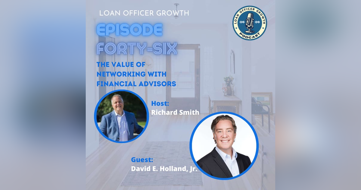 Episode 46: The Value of Networking with Financial Advisors Episode 46: The Value of Networking with Financial Advisors