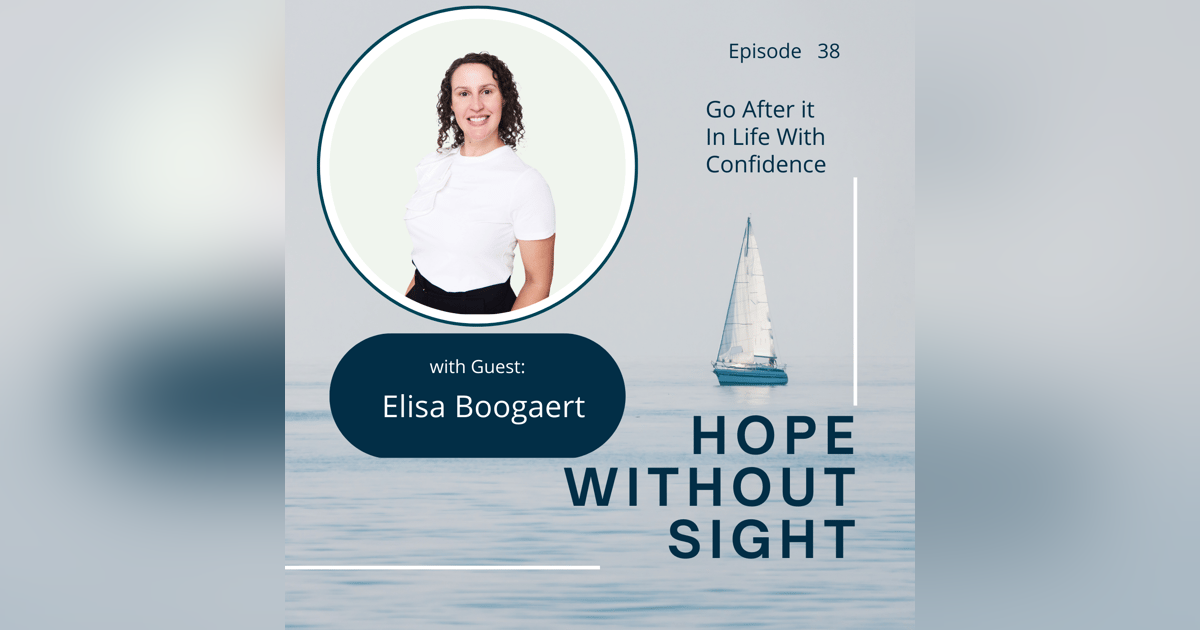 Go After it In Life With Confidence With Elisa Boogaert Go After it In Life With Confidence With Elisa Boogaert