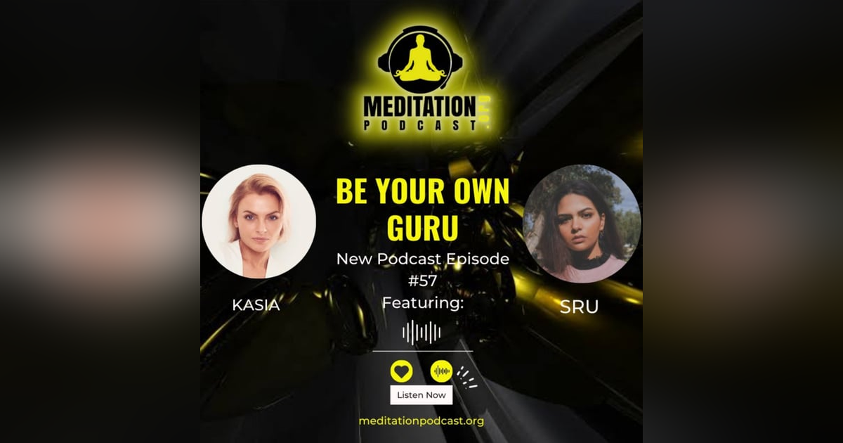#57 Be Your Own Guru - Kasia & SRU #57 Be Your Own Guru - Kasia & SRU