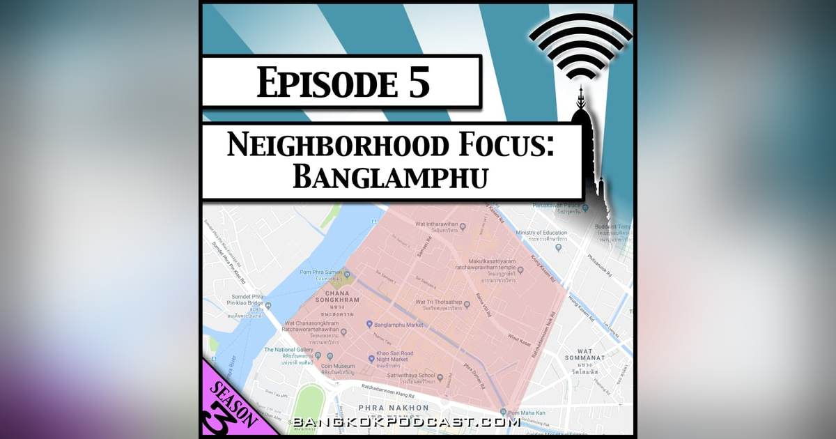 Neighborhood Focus: Banglamphu Neighborhood Focus: Banglamphu