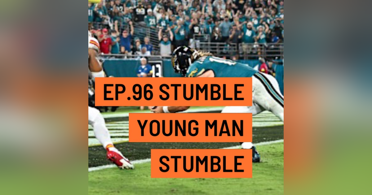 3 and Out Podcast Ep.96- Stumble Young Man Stumble 3 and Out Podcast Ep.96- Stumble Young Man Stumble