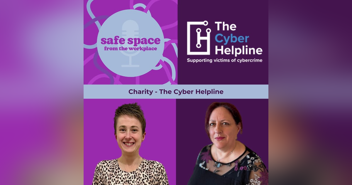 Episode 30 - Charity : The Cyber Helpline Episode 30 - Charity : The Cyber Helpline