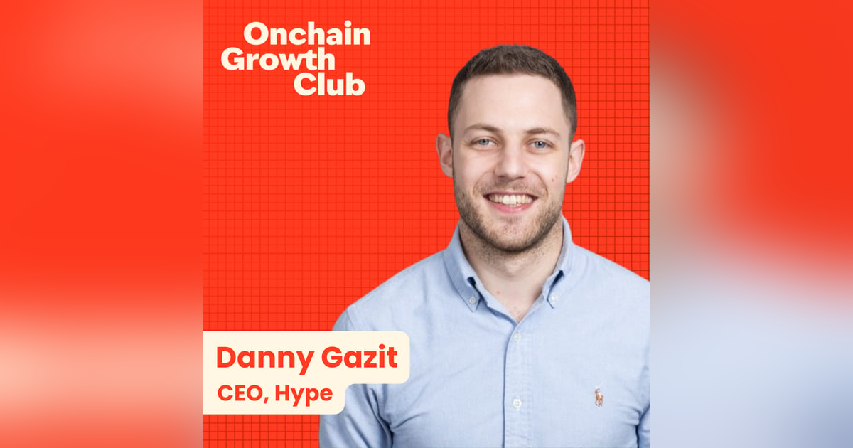 Building Crypto's 100-Person Superagency w/ Danny Gazit, Hype Building Crypto's 100-Person Superagency w/ Danny Gazit, Hype