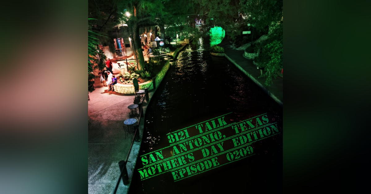 8121 Talk...Happy Mothers Day From San Antonio, Tx...E0209 8121 Talk...Happy Mothers Day From San Antonio, Tx...E0209