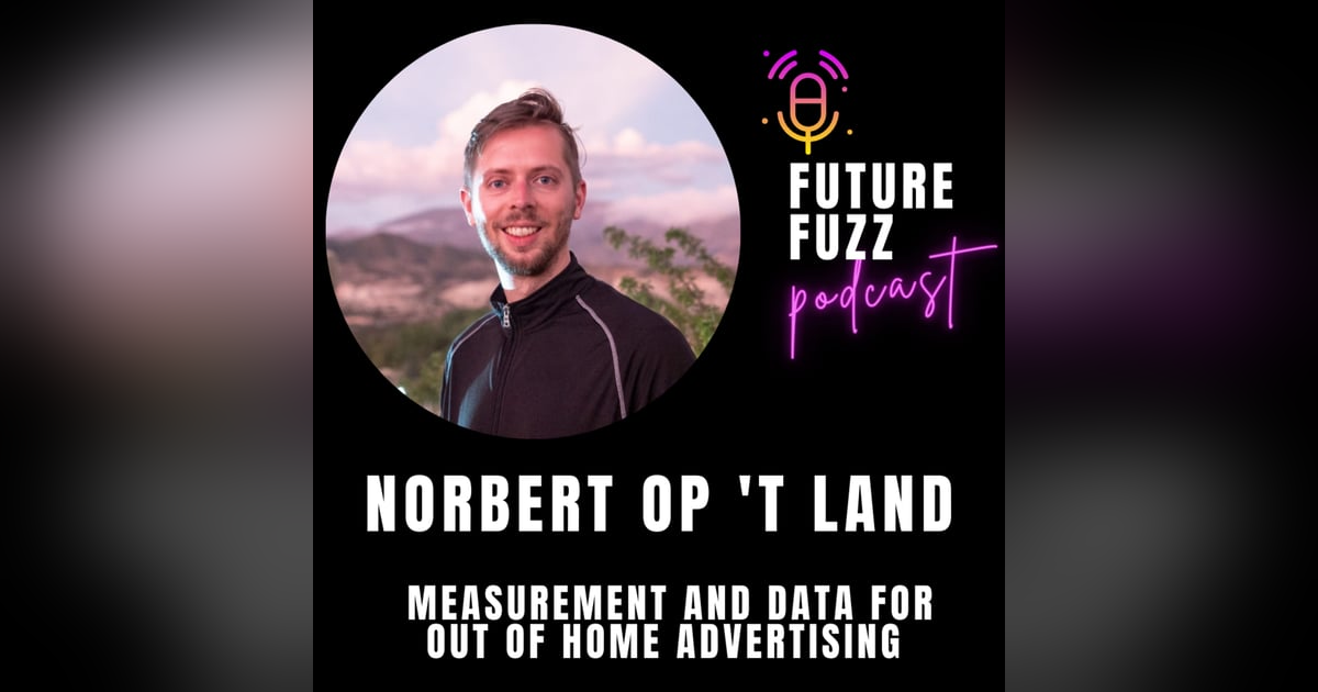 EP.21 - Norbert Op 't Land - Marketing measurement and data for out of home. How to effectively measure if your marketing works in retail and outdoor spaces. EP.21 - Norbert Op 't Land - Marketing measurement and data for out of home. How to effectively measure if your marketing works in retail and outdoor spaces.