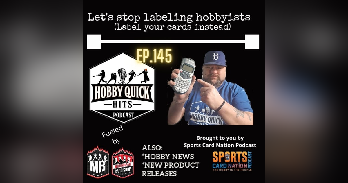 Hobby Quick Hits Ep.145 Stop Labeling Hobbyists! Hobby Quick Hits Ep.145 Stop Labeling Hobbyists!