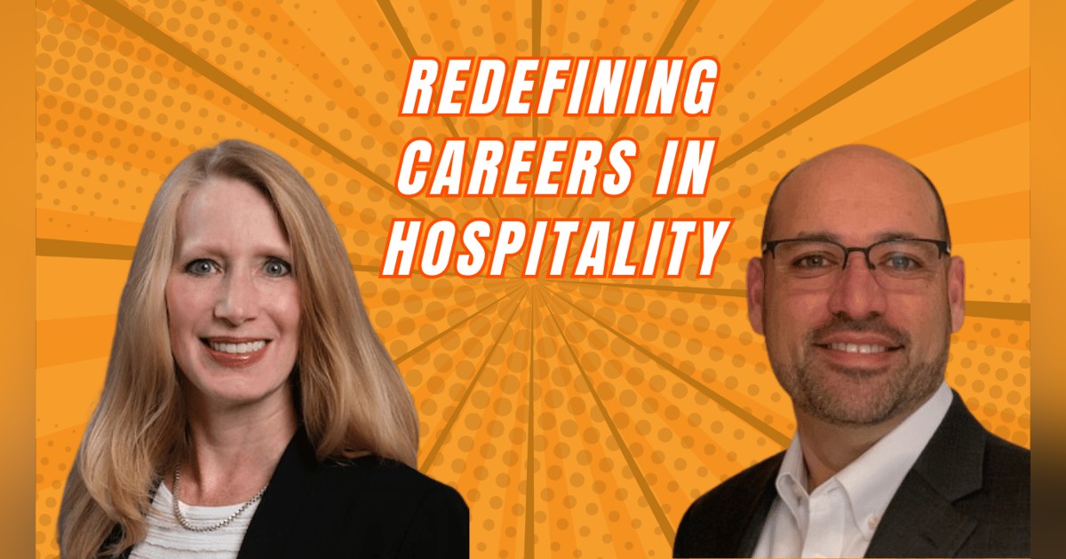 Redefining Careers in Hospitality - Amanda Gray & Raul Moronta, Remington Hospitality Redefining Careers in Hospitality - Amanda Gray & Raul Moronta, Remington Hospitality