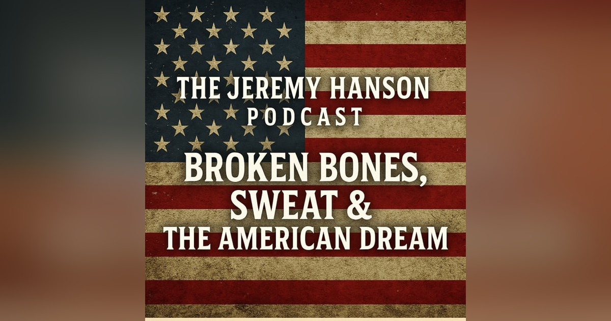Broken Bones, Sweat & the American Dream: A Poem for the Working Class Broken Bones, Sweat & the American Dream: A Poem for the Working Class