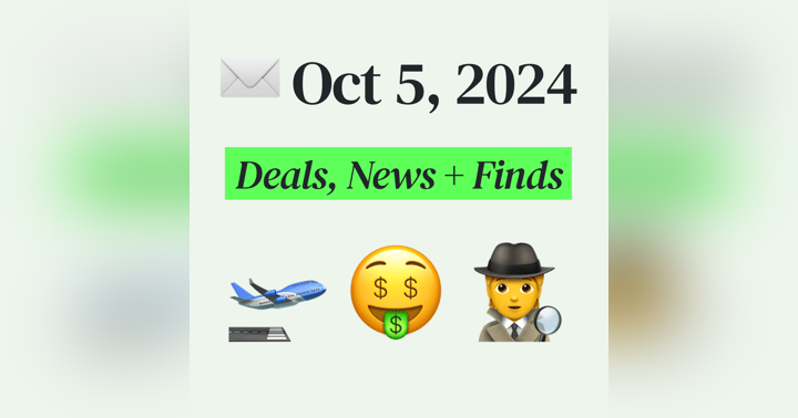 image for 🤑 My Top Finds, Latest Deals, and Best Recommendations (10/5/24)