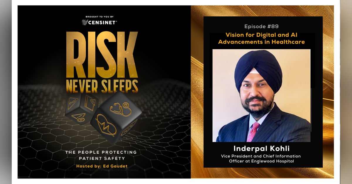Episode #89. Vision for Digital and AI Advancements in Healthcare, with Inderpal Kohli, Vice President and Chief Information Officer at Englewood Hospital Episode #89. Vision for Digital and AI Advancements in Healthcare, with Inderpal Kohli, Vice President and Chief Information Officer at Englewood Hospital